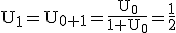 3$\rm U_{1}=U_{0+1}=\frac{U_{0}}{1+U_{0}}=\frac{1}{2}